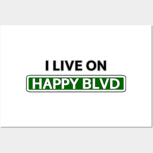 I live on Happy Blvd Posters and Art